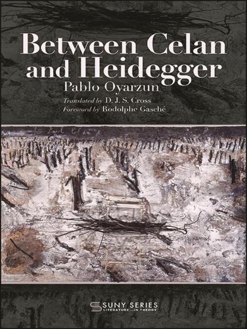 Title details for Between Celan and Heidegger by Pablo Oyarzun - Available